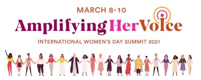 International Women's Day Summit 2021: Amplifying Her Voice