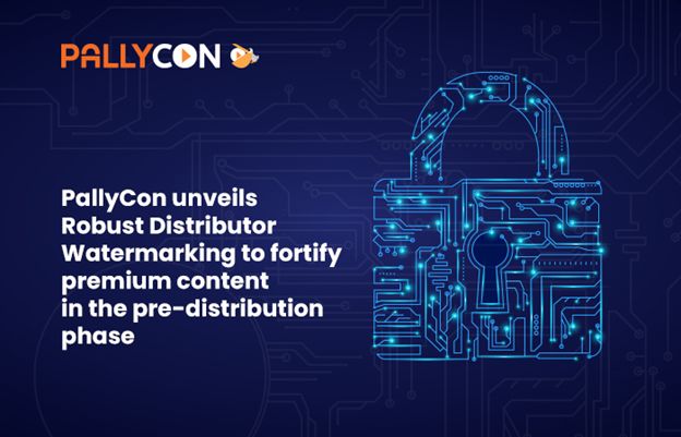 PallyCon unveils Robust Distributor Watermarking to Fortify Premium Content in the Distribution Phase