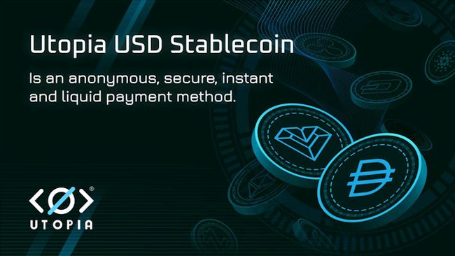 Utopia P2P Introduces Anonymous USD Stablecoin Backed by DAI