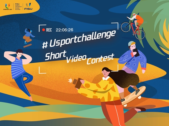 #Usportchallenge Short Video Contest Captures the Spirit of Chengdu 2021 FISU World University Games