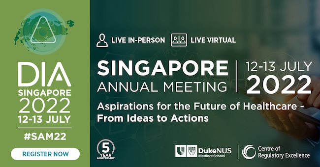 SINGAPORE ANNUAL MEETING: DIA and CoRE Gathering Key Healthcare Experts in Neutral Forum to Discuss Regulatory News and Drug Development
