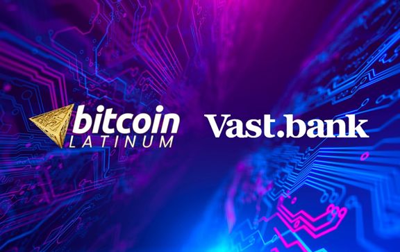 Bitcoin LatinumはVast Bankと協力して暗号通貨ビジネスを拡大します