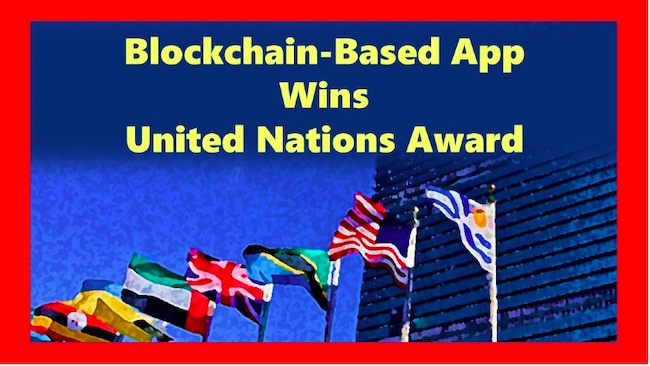 Blockchain-Based App Wins UN Secretary-General's Innovation & Sustainability Award