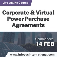 Infocus International is Introducing a Brand New Virtual Course: Corporate & Virtual Power Purchase Agreement