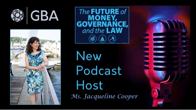 Future of Money Governance & the Law New Podcast Host