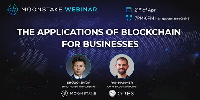 Moonstake Collaboration Webinar with Strategic Partner, Orbs on April 21st