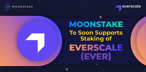 Moonstake, 2022년 Everscale(EVER) 스테이킹 지원