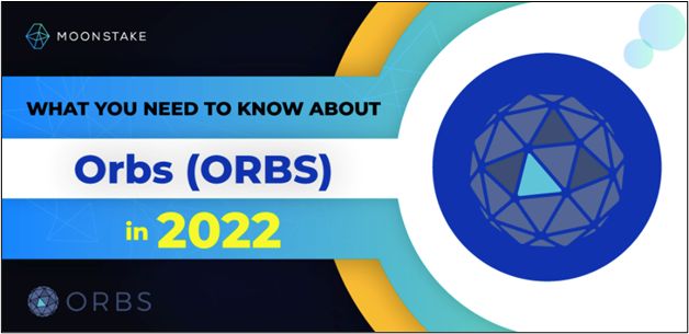 What You Need to Know about ORBS in 2022