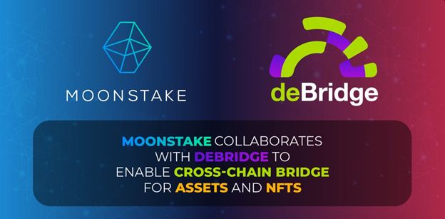 Moonstake、deBridgeと協力しNFTのクロスチェーンブリッジの実現を目指す