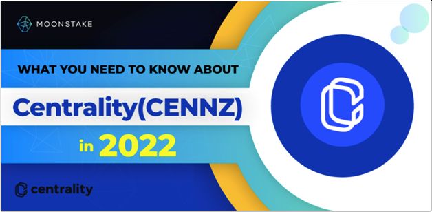 2022년 Centrality(CENNZ)에 대해 알아야 할 사항