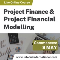 Registration is open for Project Finance & Project Financial Modelling Online Masterclass