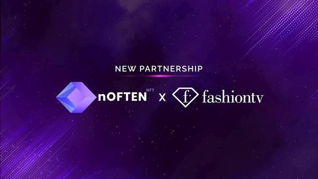 NFT Marketplace nOFTEN Partners with FashionTV to Inspire Audiences with Premium Fashion Content