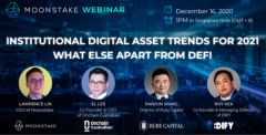 Moonstake Collaboration Webinar: Institutional Digital Asset Trends for 2021 - What else apart from DeFi? 
