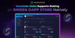 Moonstake 지갑, Shiden DApp 스테이킹 서비스 지원 개시 