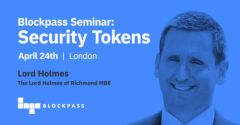 Blockpass Announces Lord Holmes of Richmond MBE as Keynote at London Security Token Seminar